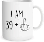 I Am 39 Plus Middle Finger Mug