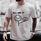 Sarcastic Please Use This Your Brain T-Shirt