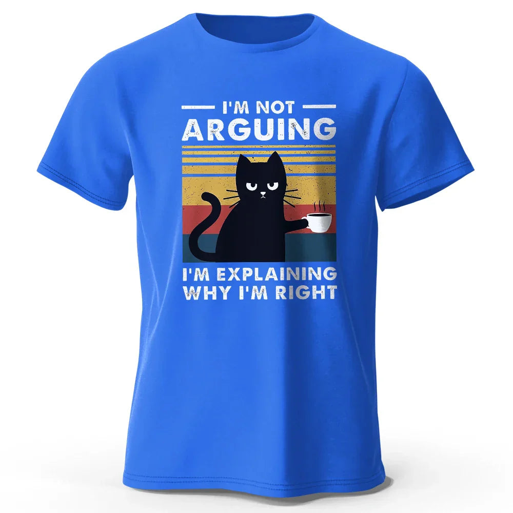 I Am Not Arguing Funny T-Shirt