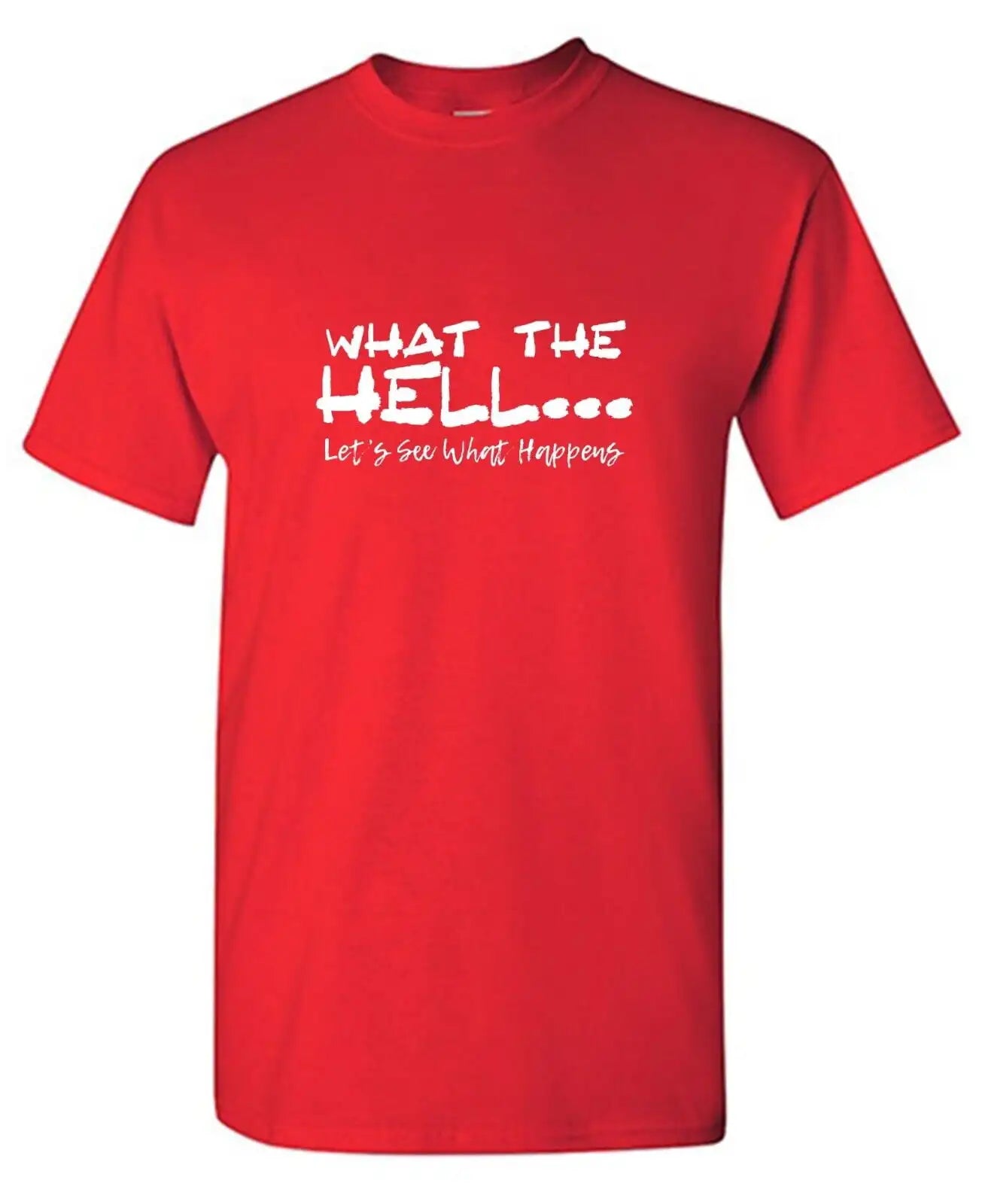 What The Hell Slogan T-Shirt